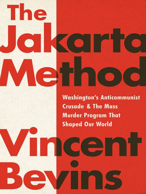 Title details for The Jakarta Method by Vincent Bevins - Wait list